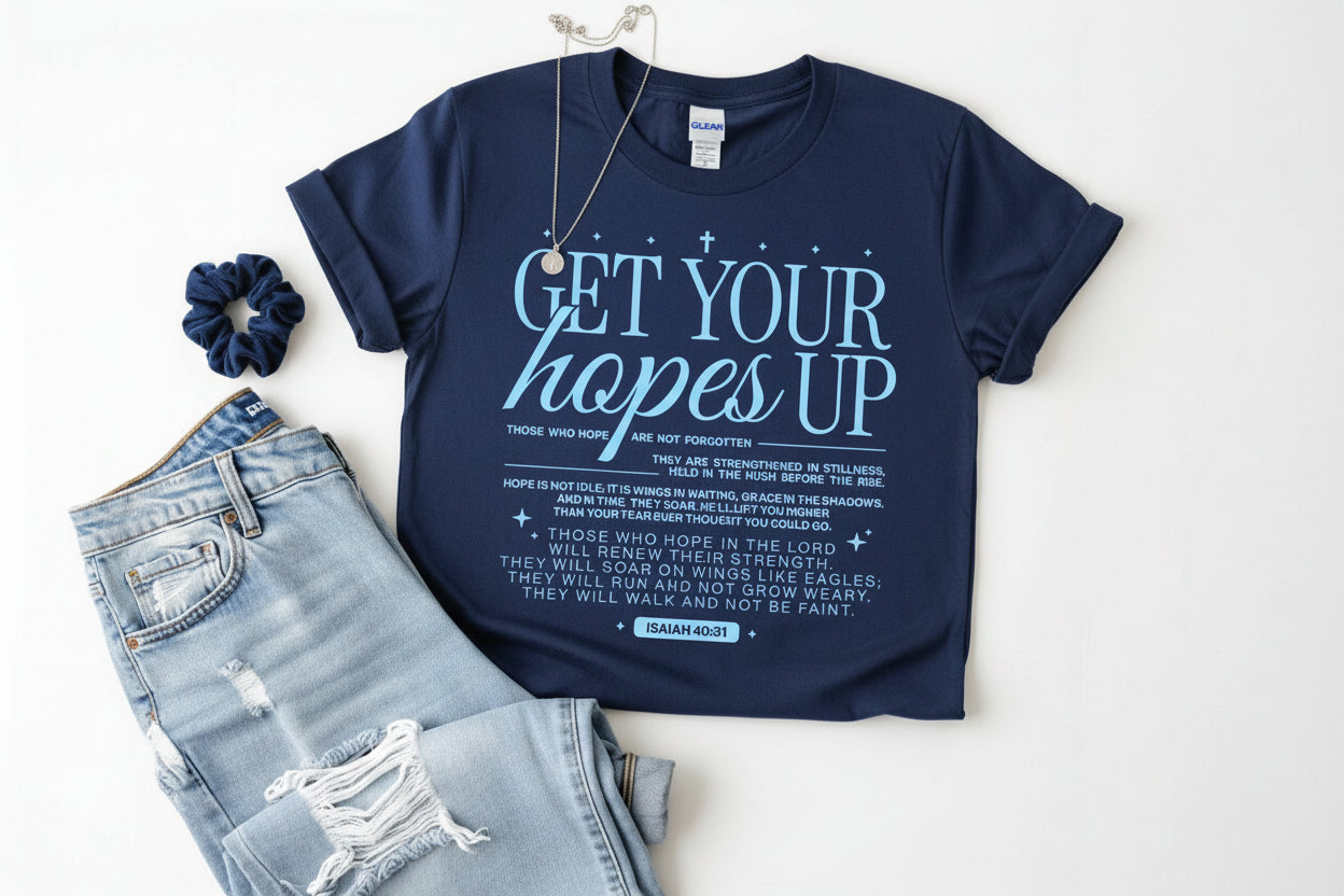 Get Your Hopes Up Tee