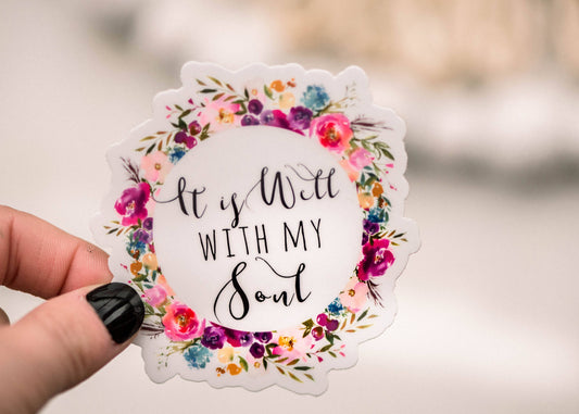 It Is Well With My Soul Floral Vinyl Sticker