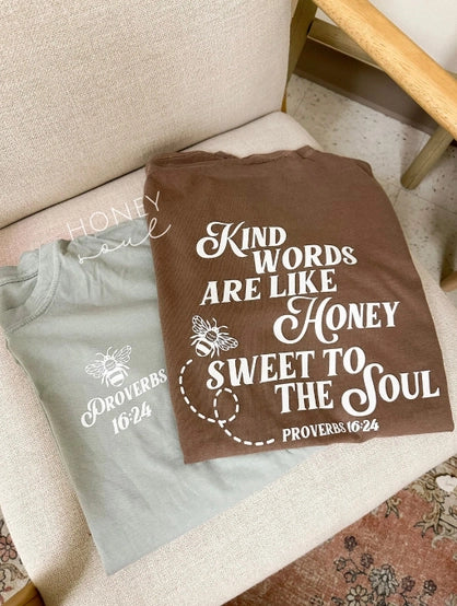 Kind Words Are Like Honey Tee