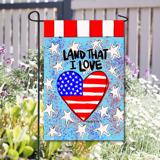 Land That I Love Patriotic Garden Flag