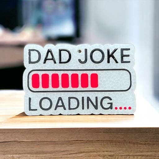 Dad Joke Loading Freshie