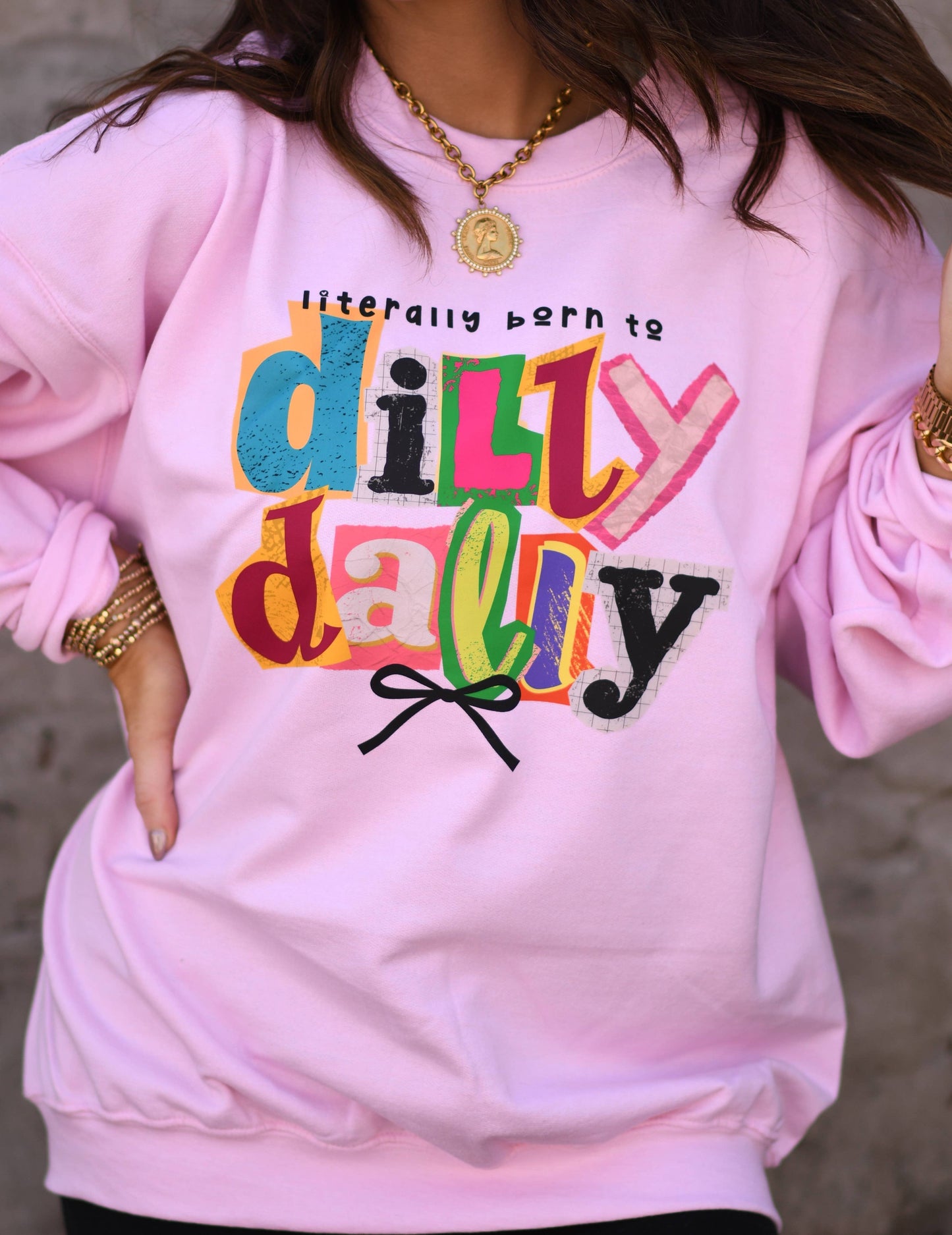 Literally Born to Dilly Dally Graphic Sweatshirt – Pink Crewneck
