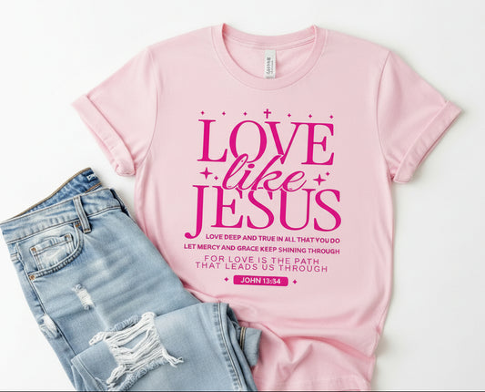 Love Like Jesus Pink Tee