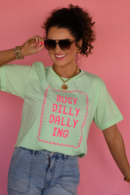 Busy Dilly Dallying Graphic Tee