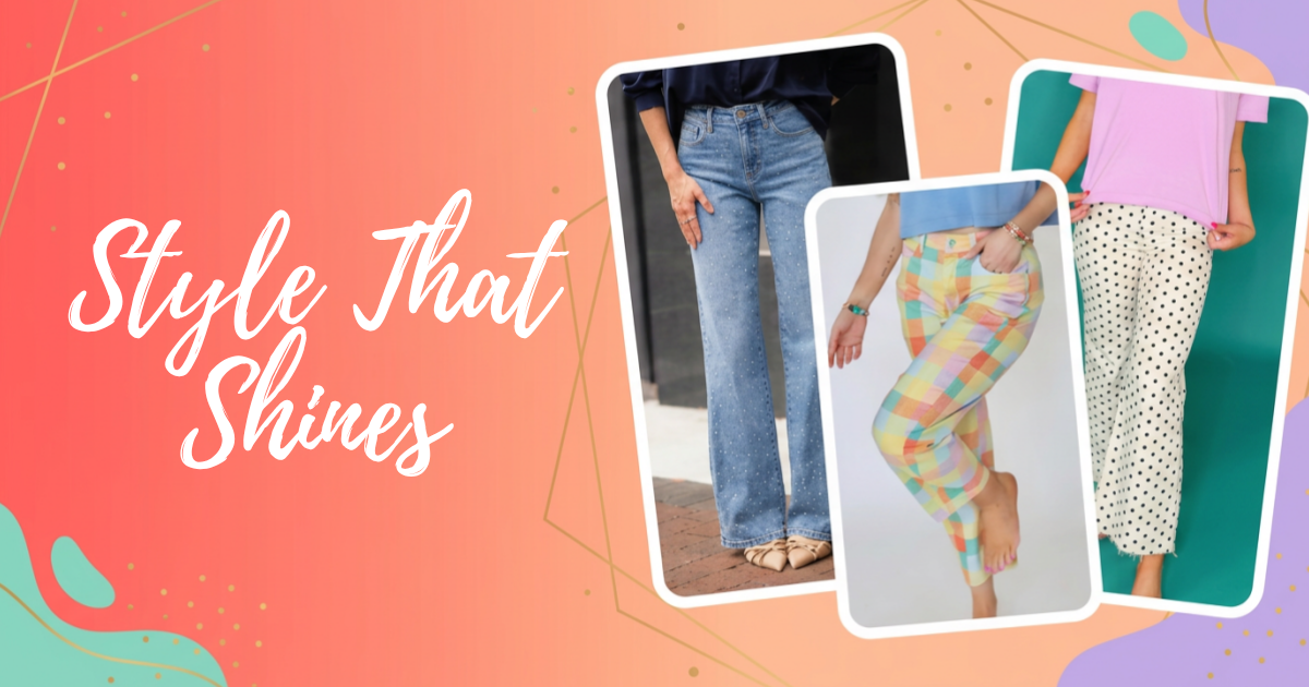'Style That Shines' on a coral and orange background, featuring three inset photos of women modeling different outfits: blue jeans, pastel plaid cropped pants, and white pants with black polka dots.