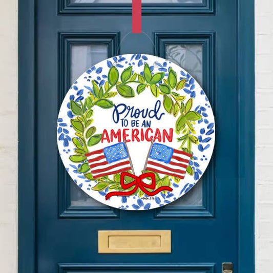 Proud to Be an American Door Hanger — marine-grade sealed patriotic Americana front door decor