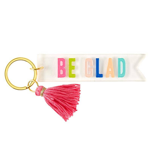 Acrylic Keytag - BE GLAD