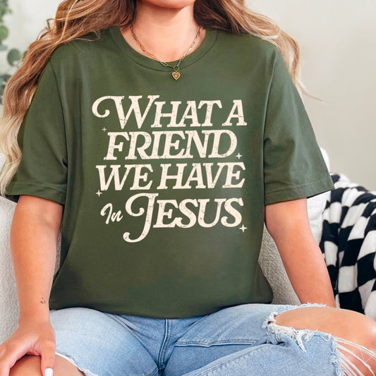 What A Friend We Have In Jesus Graphic Tee